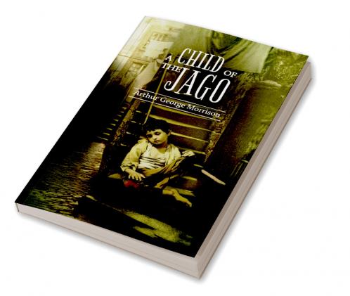 A Child of Jago: A play of destiny & struggles for survival of Dicky Perrot