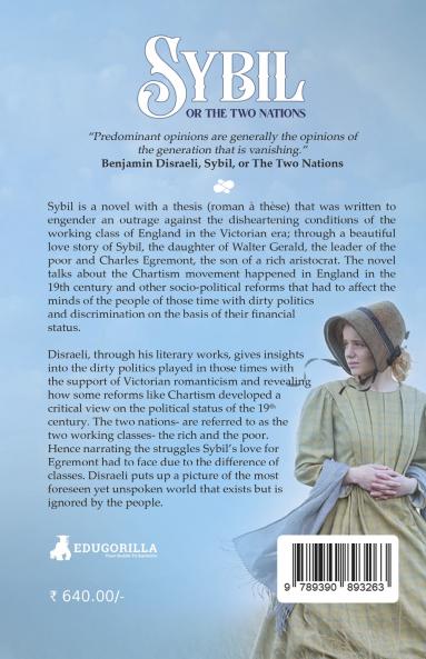 Sybil or the Two Nations: A tale of romanticism in a world of dirty politics & class discrimination.