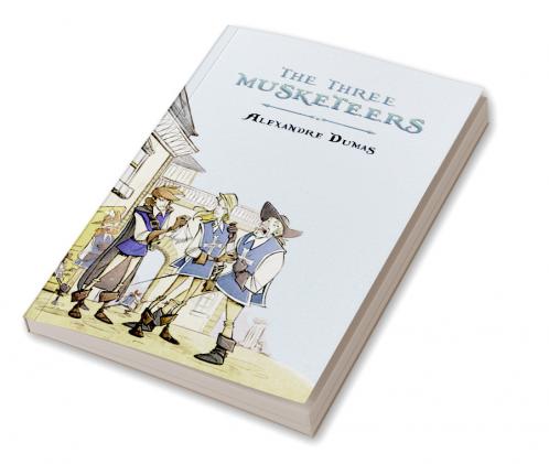 The Three Musketeers: A Voyage of Adventure and Romance