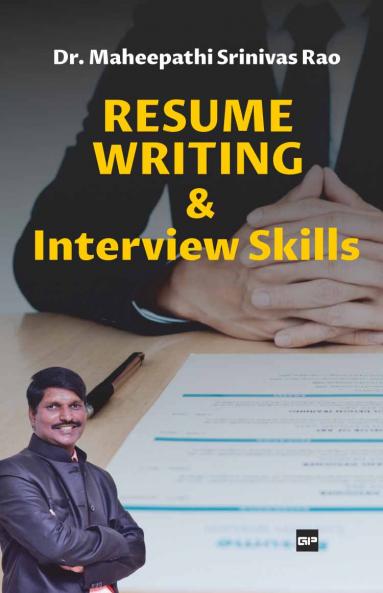 Resume Writing & Interview Skills: Elements to get your Dream