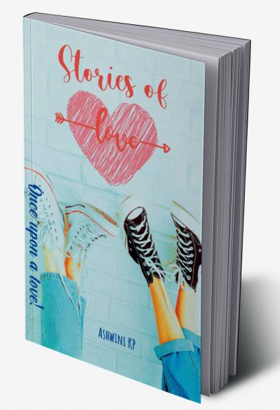 Stories of Love: Once upon a love!