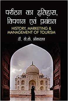 Paryatan Ka Itihaas Vipanan Aur Prabandhan /History Marketing & Mangement Of Tourism
