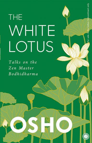 The White Lotus: Talks on the Zen Master Bodhidharma