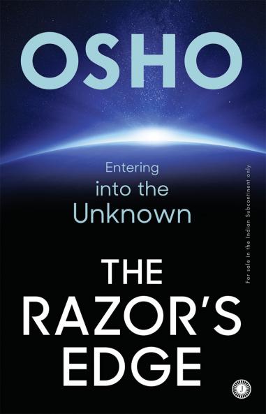 The Razor’s Edge: Entering into the Unknown