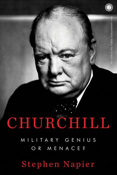 Churchill: Military Genius or Menace?