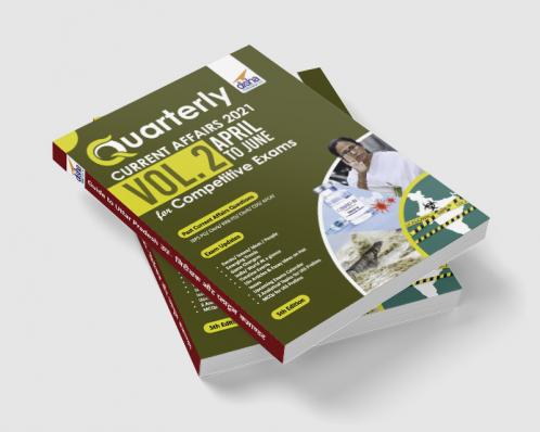 Quarterly Current Affairs Vol. 2 - April to June 2021 for Competitive Exams 5th Edition