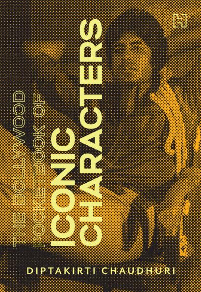 THE BOLLYWOOD POCKETBOOK OF ICONIC CHARACTERS