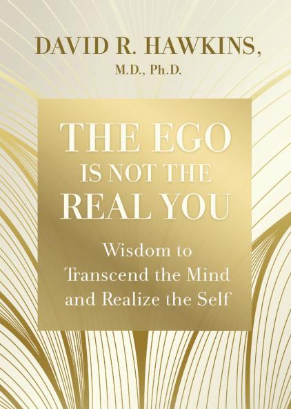 The Ego Is Not the Real You