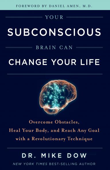 Your Subconscious Brain Can Change Your