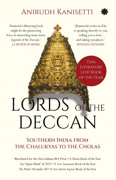 Lords of the Deccan:Southern India from Chalukyas to Cholas