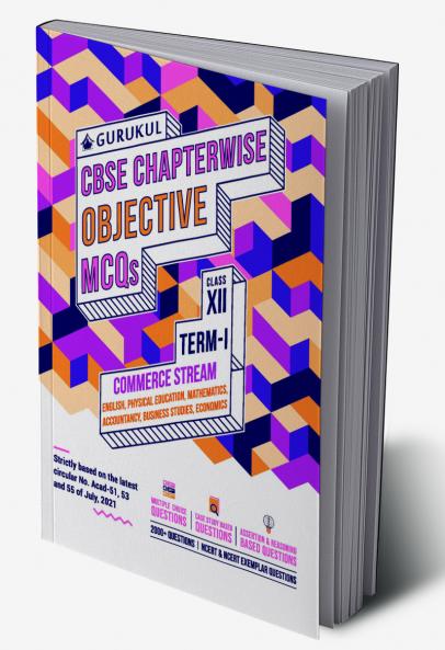 Chapterwise Objective MCQs Commerce Book for CBSE Class 12 Term I Exam : 2000+ Multiple Choice Questions - (Maths Accts BS Eco Eng Physical Edu)