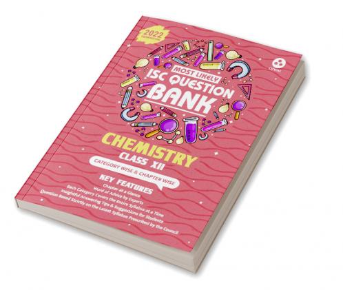 Most Likely Question Bank - Chemistry: ISC Class 12 for 2022 Examination