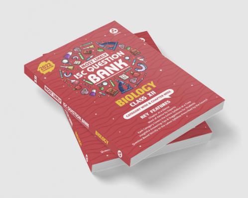 Most Likely Question Bank - Biology: ISC Class 12 for 2022 Examination