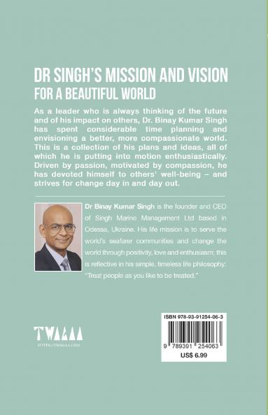 DR SINGH’S MISSION AND VISION FOR A BEAUTIFUL WORLD