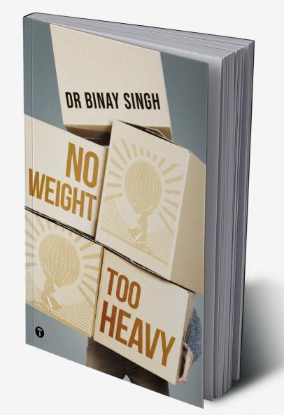 NO WEIGHT TOO HEAVY