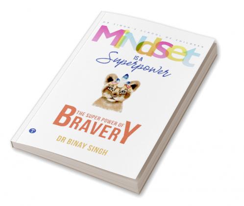 MINDSET IS A SUPERPOWER: THE SUPERPOWER OF BRAVERY