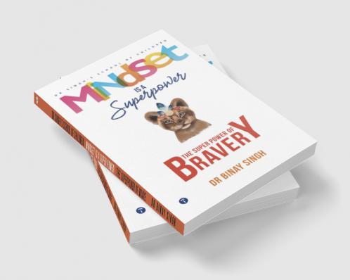 MINDSET IS A SUPERPOWER: THE SUPERPOWER OF BRAVERY
