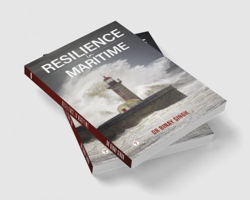 RESILIENCE IN MARITIME - DR SINGH'S INSIGHTS