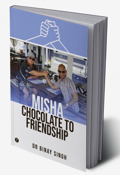 MISHA CHOCOLATE TO FRIENDSHIP