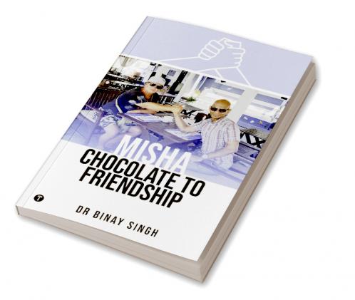 MISHA CHOCOLATE TO FRIENDSHIP