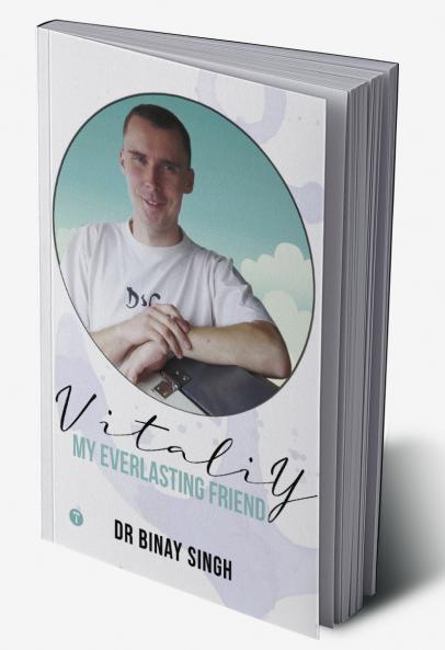 VITALIY MY EVERLASTING FRIENDSHIP
