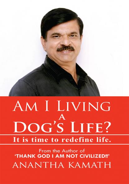 Am I Living a Dog's Life