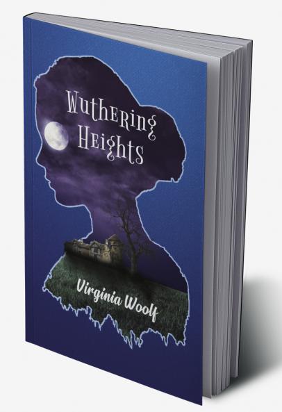 Wuthering Heights: A Tale of true love revenge greed and hatred