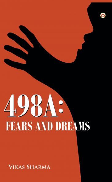 498A : Fears and Dreams