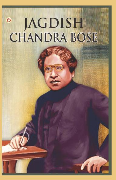 Great Scientists of the World : Jagdish Chandra Bose