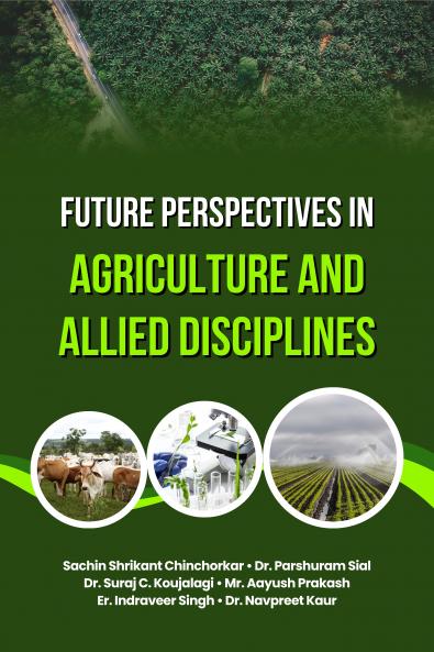 Future Perspectives in Agriculture and Allied Disciplines