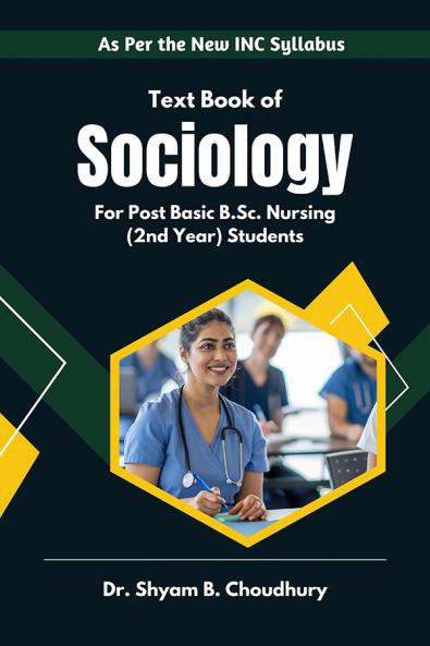 Text Book of Sociology for Post Basic B.Sc. Nursing (2nd Year) Students