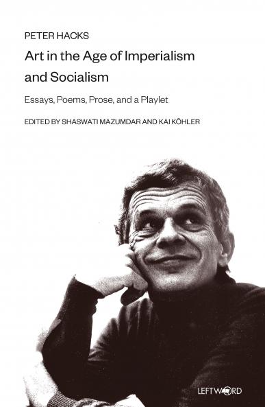 Art in the Age of Imperialism and Socialism: Essays Poems Prose and a Playlet