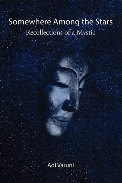 Somewhere Among The Stars: Recollections of a Mystic