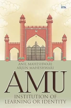 AMU: Institution of Learning or Identity