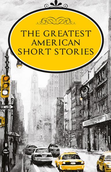 The Greatest American Short Stories