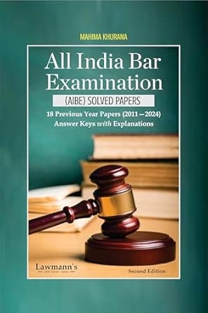 Lawmann's AIBE Solved Papers | Answer Keys with Explanations | 18 Previous Year Papers (2011—2024) | Edition 2025