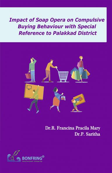 Impact of Soap Opera on Compulsive Buying Behaviour with Special Reference toPalakkad District