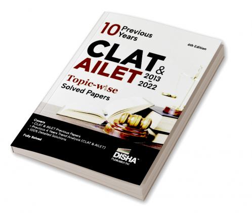 10 Previous Years CLAT & AILET (2013 - 2022) Topic-wise Solved Papers 6th Edition | Common Law Admission Test PYQs | Must for SLAT LLB 2023 Law Exams