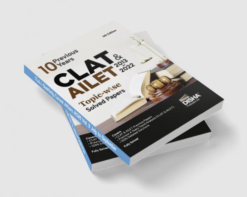 10 Previous Years CLAT & AILET (2013 - 2022) Topic-wise Solved Papers 6th Edition | Common Law Admission Test PYQs | Must for SLAT LLB 2023 Law Exams