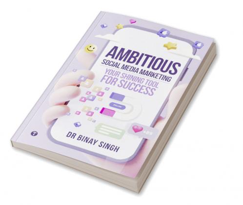 AMBITIOUS SOCIAL MEDIA MARKETING: YOUR SHINING TOOL FOR SUCCESS!
