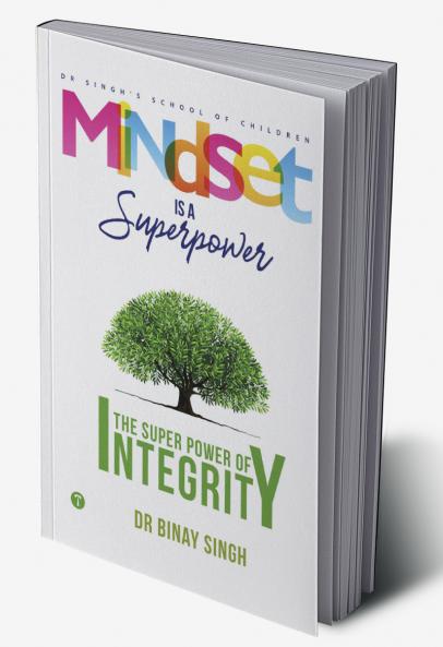 MINDSET IS A SUPERPOWER - THE SUPERPOWER OF INTEGRITY