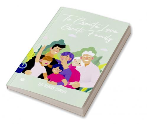 TO CREATE LOVE CREATE FAMILY