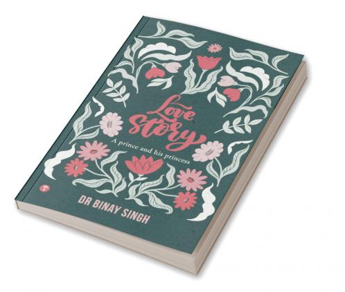 LOVE STORY - A PRINCE AND HIS PRINCESS