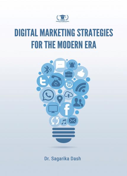 DIGITAL MARKETING STRATEGIES FOR THE MODERN ERA