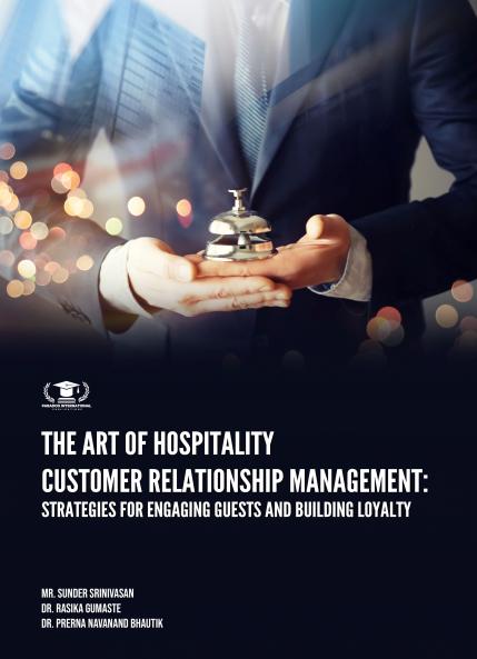 THE ART OF HOSPITALITY CUSTOMER RELATIONSHIP MANAGEMENT: STRATEGIES FOR ENGAGING GUESTS AND BUILDING LOYALTY