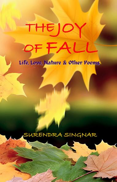 The Joy of Fall: Life Love Nature & Other Poems
