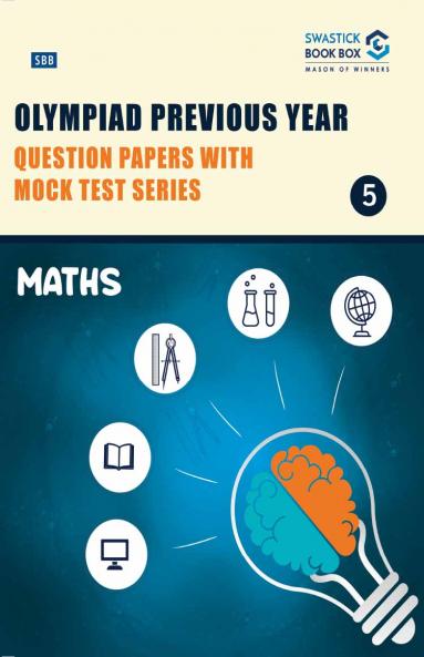 Olympiad Previous Year Question Papers and Mock Test Series For Class 1 - Maths [7 Years] [2018-2024]