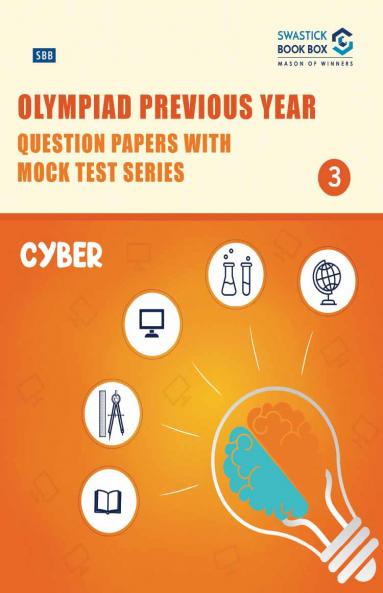 Olympiad Previous Year Question Papers and Mock Test Series For Class 4 - Cyber [7 Years] [2017-2019 & 2021-2024]