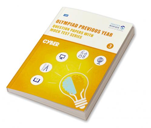 Olympiad Previous Year Question Papers and Mock Test Series For Class 4 - Cyber [7 Years] [2017-2019 & 2021-2024]