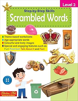 Scholars Hub Step by Step Skills- Scrambled Words Level 2 (Colourful Fun Learning Activity Worksheets for Kids} | For Ages 4-7 Years | Words Learning Book for Kids| Interactive Tearable Worksheets for Kids | With Answers